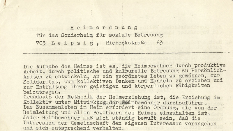 Historische Quelle mit dem Titel "Heimordnung für das Sonderheim für soziale Betreuung, 705 Leipzig, Riebeckstraße 63"
